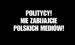 Politycy! Nie zabijajcie polskich mediów! - Serwis informacyjny z Raciborza - naszraciborz.pl