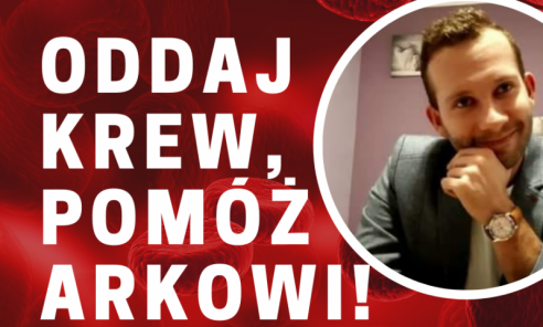 Prośba o oddanie krwi dla Arka Kubicy  - Serwis informacyjny z Wodzisławia Śląskiego - naszwodzislaw.com