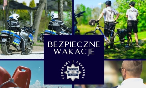 Policyjne rady na bezpieczne wakacje - Serwis informacyjny z Wodzisławia Śląskiego - naszwodzislaw.com