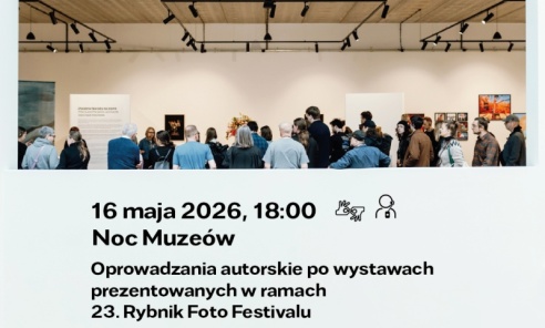 Noc Muzeów w Rybniku: spotkania z fotografią i jej twórcami podczas 23. Rybnik Foto Festivalu Noc Muzeów w Rybniku: spotkania z fotografią i jej twórcami podczas 23. Rybnik Foto Festivalu - Serwis informacyjny z Wodzisławia Śląskiego - naszwodzislaw.com
