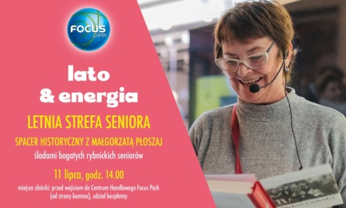 Focus Park zaprasza na spacer historyczny śladami najbogatszych rybnickich seniorów Focus Park zaprasza na spacer historyczny śladami najbogatszych rybnickich seniorów - Serwis informacyjny z Wodzisławia Śląskiego - naszwodzislaw.com