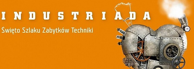 Industriada 2013 - Święto Szlaku Zabytków Techniki - Serwis informacyjny z Wodzisławia Śląskiego - naszwodzislaw.com