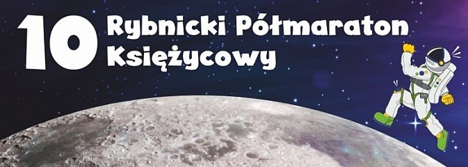 Przed nami X Półmaraton Księżycowy - Serwis informacyjny z Wodzisławia Śląskiego - naszwodzislaw.com